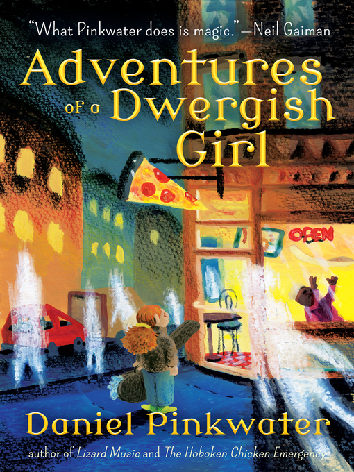 Title details for Adventures of a Dwergish Girl by Daniel Pinkwater - Available